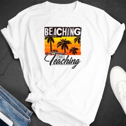 T shirt beaching not teaching